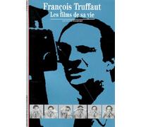 Francois Truffaut - Les Films De Sa Vie