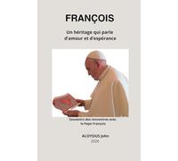 FRANÇOIS: Un héritage qui parle d'amour et d'espérance