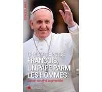 François, Un Pape Parmi Les Hommes