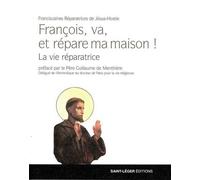 François, va, et répare ma maison ! La vie réparatrice - Louis Le Roux De Bretagne - Saint-Leger Eds - broché - Essai
