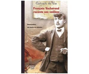 François Vacherand Raconte Ses Veillées - Chamossière, Ces Monts De Mémoire