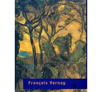 Francois Vernay 1821-1896 - Exposition A Lyon, Musee Des Beaux-Arts 23 Septembre-19 Decembre 1999