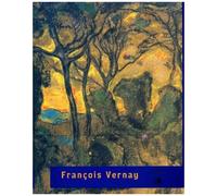 Francois Vernay 1821-1896 - Exposition A Lyon, Musee Des Beaux-Arts 23 Septembre-19 Decembre 1999