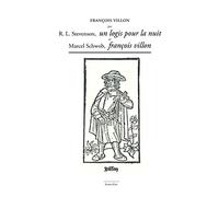François Villon par Stevenson, Un logis pour la nuit et Marcel Schwob, François Villon