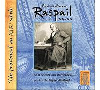 François-Vincent Raspail (1794-1878): De la science aux barricades