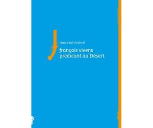Francois vivens, predicant au desert - Jean-Paul Chabrol - Alcide - broché - Etude