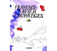 François-Xavier Courrèges - Charlotte Laubard - Archibooks - broché - Monographie