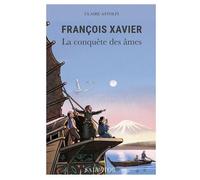 François Xavier - La Conquête Des Âmes