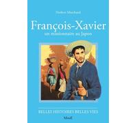 Saint François-Xavier, un missionnaire au Japon
