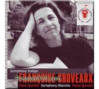 Francoise Choveaux - Choveaux - Symphony Indigo, Elegy, Harp Quintet, Symphony Blanche, Piano Quintet (UK Import)