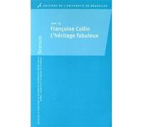 Francoise collin : le fabuleux heritage LORIEAUX STEPHANIE PLATEAU NADINE (Auteur)