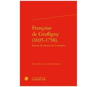 Françoise De Graffigny (1695-1758), Femme De Lettres Des Lumières