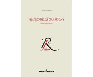 Françoise de Graffigny Sa vie, son Oeuvre - English Showalter - Hermann - broché - Biographie