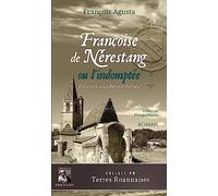 Françoise de Nérestang ou l'indomptée: D'Issoire à la Bénissons-Dieu