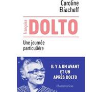Françoise Dolto: Une journée particulière