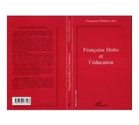 Françoise dolto et l'éducation - Françoise Chébaux - L'harmattan - broché - Livre