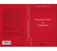 Françoise dolto et l'éducation - Françoise Chébaux - L'harmattan - broché - Livre