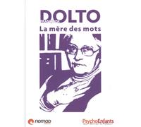 Françoise Dolto : la mère des mots