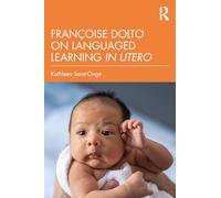 Françoise Dolto on Languaged Learning in Utero