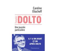 Françoise Dolto: Une journée particulière
