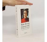 Françoise Gilot - Die Frau, Die Nein Sagt