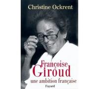 Françoise Giroud Christine Ockrent (Auteur)