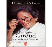 Françoise Giroud: Une ambition française