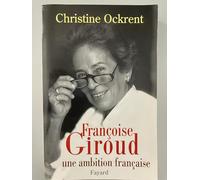 Françoise Giroud, une ambition française