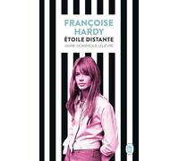 Françoise Hardy Étoile distante - Marie-Dominique Lelièvre - J'ai Lu - Poche - Monographie