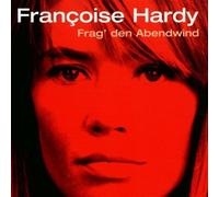 Hardy, Francoise – Frag den Abendwind – CD
