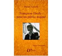 Françoise Hardy : Pour Un Public Majeur