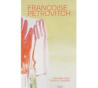 Françoise Pétrovitch: Entretien par Guidino Gosselin