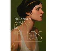 Françoise Rachmühl François Roca Heldinnen des Mythos (Relié)