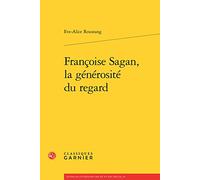 Françoise Sagan, la générosité du regard