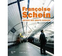 FRANCOISE SCHEIN, ARTISTE DES DROITS HUMAINS
