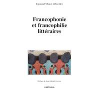 Francophonie et francophilie littéraires