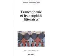 Francophonie Et Francophilie Littéraires