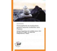 Francophonie et traduction: quatre oeuvres traduites vers l'italien - BRANDOLINI-C - P.academiques Francophones - broché - Essai