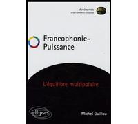 Francophonie - Puissance - L'équilibre Multipolaire
