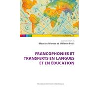 Francophonies et transferts en langues et en éducation