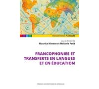Francophonies et transferts en langues et en éducation - Maurice Niwese - Presses Universitaires Bordeaux - broché - Essai