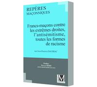 Francs-maçons contre les extrêmes droites, l'antisémitisme, toutes les formes de racisme