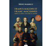 Francs-maçons et franc-maçonnes dont le génie a éclairé le monde - Irène Mainguy - Dervy-Livres - broché - Essai