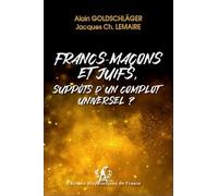 Francs-Maçons et Juifs, suppôts d'un complot universel ?