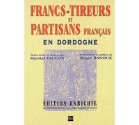 Francs tireurs et partisans français - M. Faucon - La Lauze Eds De - broché - Essai
