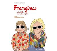 Frangines, Et C'est Comme Ça !