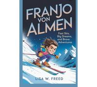FRANJO VON ALLMEN: Fast Skis, Big Dreams, and Brave Adventures