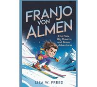 FRANJO VON ALLMEN: Fast Skis, Big Dreams, and Brave Adventures