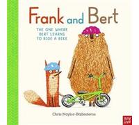 Frank and Bert The One Where Bert Learns to Ride a Bike by Chris NaylorBallesteros Chris NaylorBallesteros (Auteur)