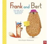 Frank and Bert The One With the Missing Biscuits by Chris NaylorBallesteros Chris NaylorBallesteros (Auteur)